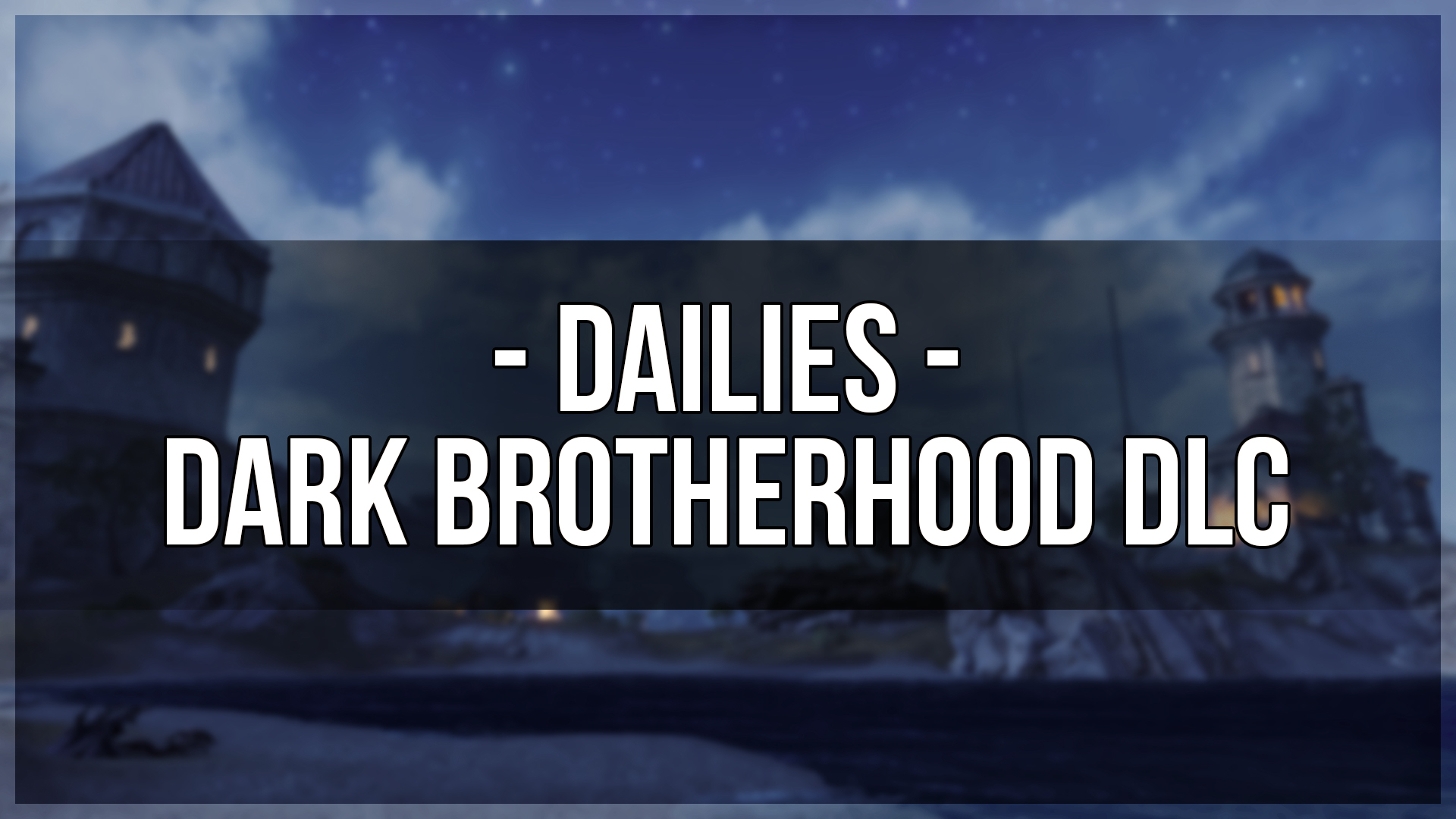 Dark Brotherhood DLC Dailies