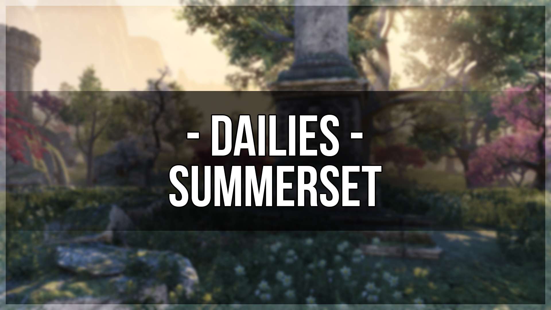 Summerset DLC Dailies