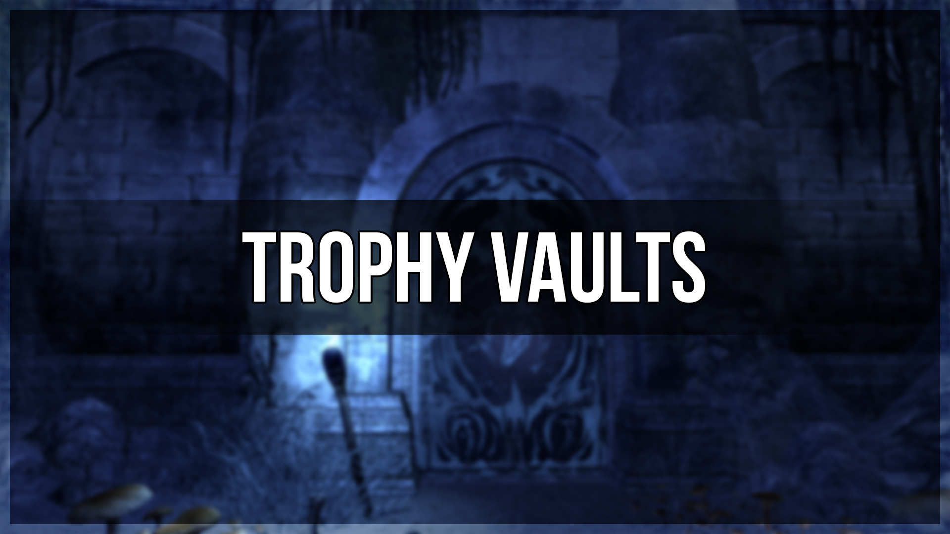 Trophy Vault