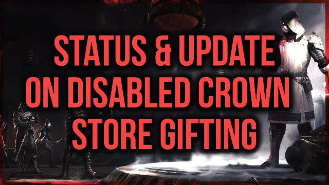 ESO Update & Status of Crown Store Gifting